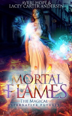 [Alternative Futures 03] • Mortal Flames · The Magical